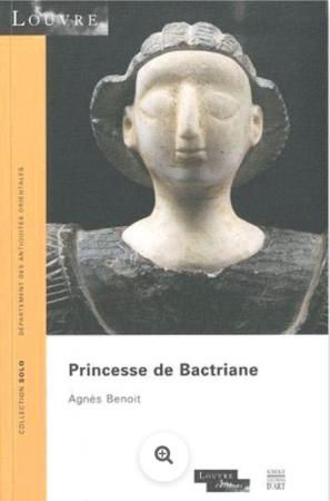 Princesse de Bactriane - Coll. Solo - Somogy - Louvre édition - Département des Antiquités Orientales