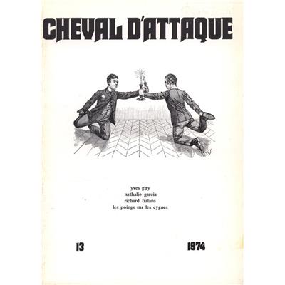 CHEVAL D'ATTAQUE. Revue internationale d'expression ludique, Numéro 13, 1974 - Yves Giry, Nathalie Garcia, Richard Tialans, Les Poings sur les cygnes 