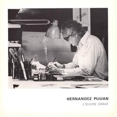 [PIJUAN] HERNANDEZ PIJUAN. L'Œuvre gravé - Préface de Charles Goerg. Catalogue d'exposition (Genève, 1979)