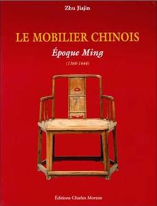 [Asie - Chine] LE MOBILIER CHINOIS : Epoque Ming (1368-1644) et Epoque Qing (1644-1911) - Zhu Jiajin (2 tomes)