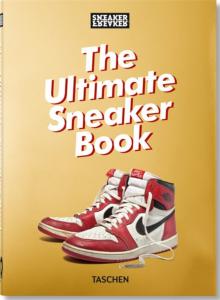 THE ULTIMATE SNEAKER BOOK, " 40th Anniversary Edition " - Simon «Woody» Wood 