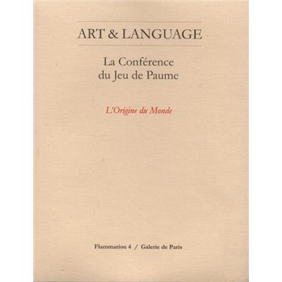 ART & LANGUAGE. La conférence du Jeu de Paume : L'Origine du monde - Michael Baldwin et Mel Ramsden