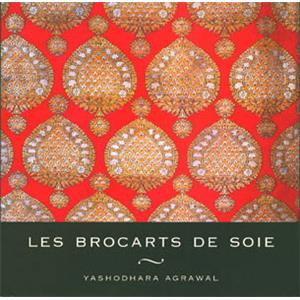 [Asie - Inde] LES BROCARTS DE SOIE - Yashodhara Agrawal