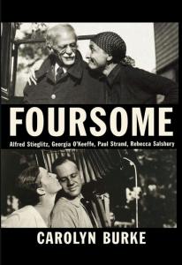 Foursome - Alfred Stieglitz, Georgia O'Keeffe, Paul Strand, Rebecca Salsbury par Carolyn Burke - Knopf