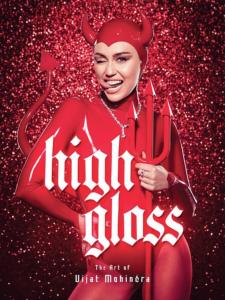 [MOHINDRA] HIGH GLOSS. The Art of Vijat Mohindra - Vijat Mohindra. Introduction de Miley Cyrus 