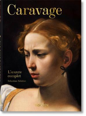 CARAVAGE. L'œuvre complet, " 40th Anniversary Edition " - Sebastien Schütze