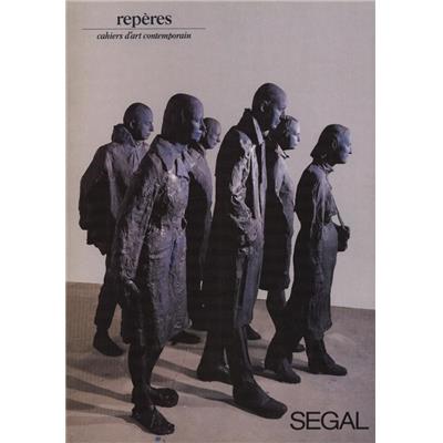 [SEGAL] GEORGE SEGAL, "Repères", n°23 - Préface de Pierre Restany