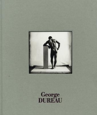 [DUREAU] GEORGES DUREAU. The Photographs - Philip Gefter