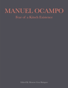 Manuel Ocampo - Fear of a kitsch existence (1989-2017) - Somogy