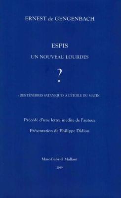 [GENGENBACH] ESPIS, un nouveau Lourdes ? " Des ténèbres sataniques à l'étoile du matin " - Ernest de Gengenbach