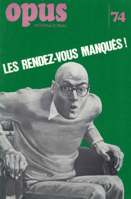 OPUS INTERNATIONAL, n°74 (automne 1979) - Les rendez-vous manqués ! (couv. de J. GRUTZKE)