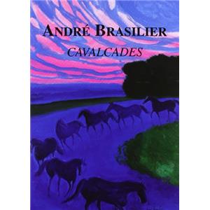 [BRASILIER] CAVALCADES - André Brasilier. Texte de Rober Bouillot