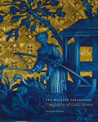 CATALOGUE OF GOLD BOXES. The Wallace Collection - Charles Truman