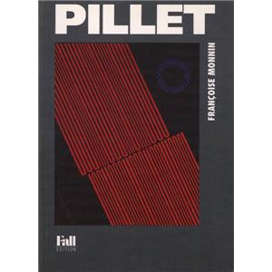 [PILLET] EDGARD PILLET. La dynamique du vertige - Françoise Monnin