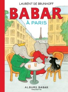 [BRUNHOFF] BABAR À PARIS, " Albums Babar " - Laurent de Brunhoff