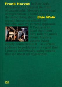 FRANK HORVAT. Side Walk - Dirigé par Jordan Alves. Textes de Frank Horvat et de Amos Gitai
