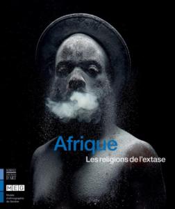 Afrique les Religions de l'extase - Somogy - Musée d'Ethnographie de Genève