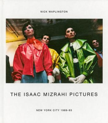 [WAPLINGTON] THE ISAAC MIZRAHI PICTURES - Photographies de Nick Waplington