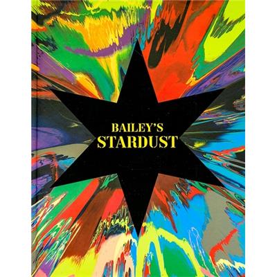 [BAILEY] BAILEY'S STARDUST - David Bailey. Texte de Tim Marlow. Catalogue d'exposition de la National Portrait Gallery (Londres, 2014)