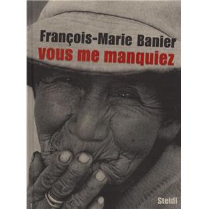 [BANIER] VOUS ME MANQUIEZ - Franois-Marie Banier