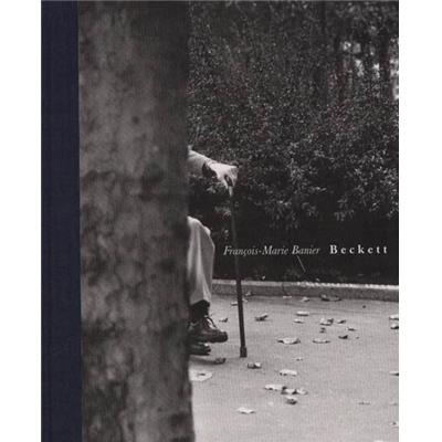 [BANIER] BECKETT - Photographies de François-Marie Banier. Texte de Viviane Forrester et de François-Marie Banier