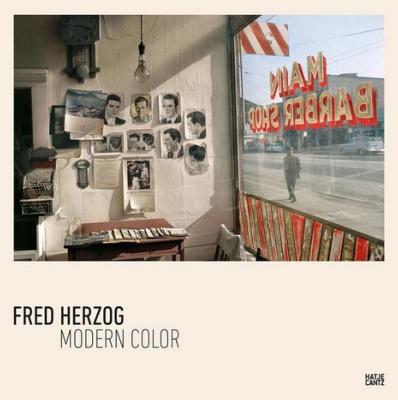 [HERZOG] FRED HERZOG. Modern Color - Textes de Jeff Wall, David Campany et Hans-Michael Koetzle