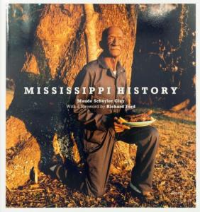 [SCHUYLER CLAY] MISSISSIPPI HISTORY - Photographies de Maude Schuyler Clay. Avant-propos de Richard Ford