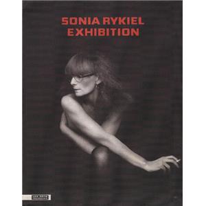 SONIA RYKIEL EXHIBITION - Catalogue d'exposition sous la direction d'Olivier Saillard (Les Arts Dcoratifs, 2009)