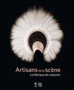 Artisans de la scène: La fabrique du costume - Somogy