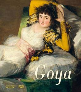 FRANCISCO DE GOYA - Catalogue d'exposition dirigé par Martin Schwander (Fondation Beyeler, Riehen, 2021)