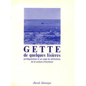 [GETTE] DE QUELQUES LISIÈRES. Prolégomènes à un essai de définition de la notion d'écotone - Paul-Armand Gette