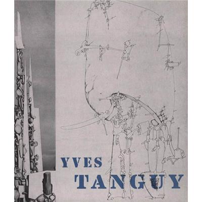 [TANGUY] YVES TANGUY. Exhibition of Paintings, Gouaches and Drawings - Texte de Nicolas Calas. Catalogue d'exposition Pierre Matisse Gallery (1950) 