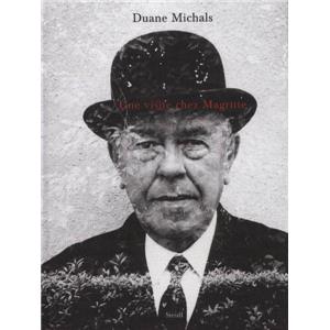 [MICHALS] UNE VISITE CHEZ MAGRITTE - Photographies de Duane Michals