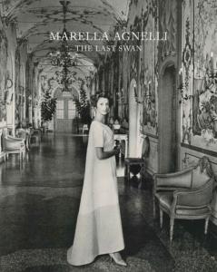 MARELLA AGNELLI. The Last Swan - Marella Agnelli et Marella Caracciolo Chia