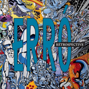 ERRO - Rétrospective - Somogy - MAC Lyon