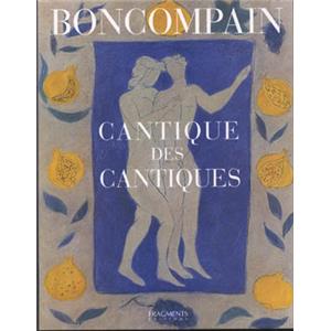 [BONCOMPAIN] LE CANTIQUE DES CANTIQUES DU ROI SALOMON - Pierre Boncompain