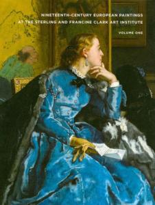 NINETEENTH-CENTURY EUROPEAN PAINTINGS at the Sterling and Francine Clark Art Institute - Dirigé par Sarah Lees (2 tomes)