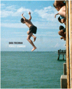 [FRIEDMAN] DARA FRIEDMAN. Perfect Stranger - Dirigé par Rene Morales. Catalogue d'exposition (Pérez Art Museum, Miami) 