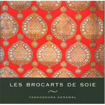 [Asie - Inde] LES BROCARTS DE SOIE - Yashodhara Agrawal