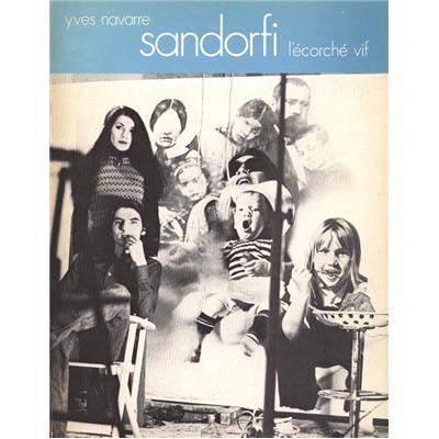 [SANDORFI] SANDORFI. L'écorché vif - Yves Navarre. Catalogue d'exposition (Galerie Beaubourg, 1975)